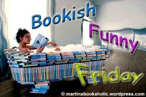 [BFF] Bookish Funny Friday # 72