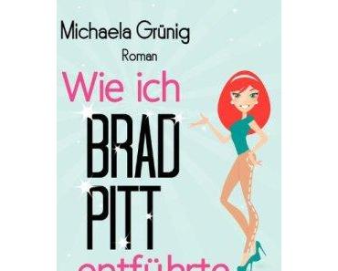 Rezension zu Wie ich Prad Pitt entführte von Michaela Grünig // ebook