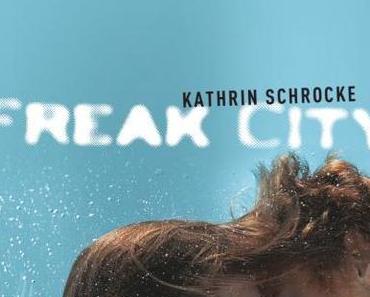 Rezension: Freak City von Kathrin Schrocke