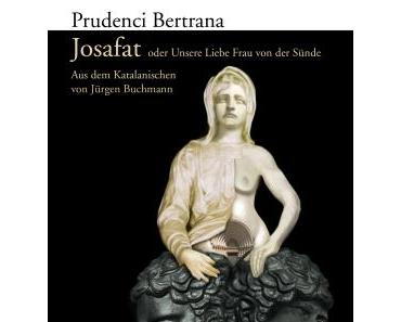 Prudenci Bertrana: Josafat oder Unsere Liebe Frau von der Sünde