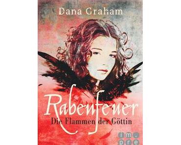 Dana Graham: Rabenfeuer - Die Flammen der Göttin