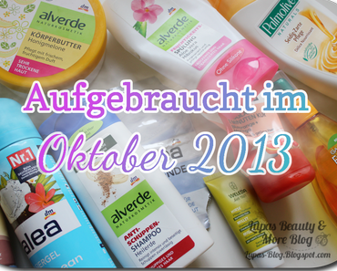 Aufgebraucht im Oktober 2013