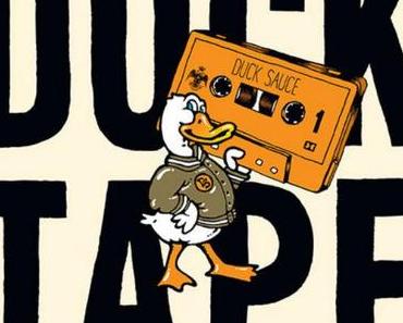 Duck Sauce – Duck Tape [Mixtape x Download]