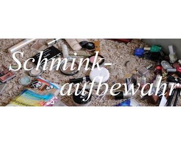 Be Organized: Schminkaufbewahrung