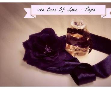 30 Tage - 30 Düfte : Tag 1 - Pupa In Case Of Love