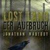 Lost Land – Der Aufbruch (Lost Land 2)