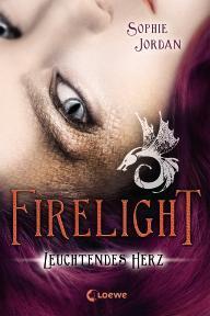 (Rezension)  Firelight 3 "Leuchtendes Herz"  von  Sophie Jordan