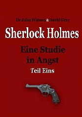[Aktion] „Sherlock Holmes – Eine Studie in Angst / Teil 1“