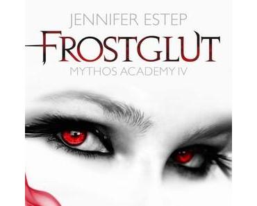 [Rezension] Frostglut von Jennifer Estep (Myhtos Academy #4)
