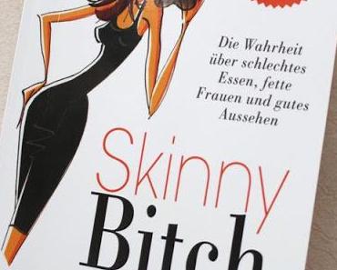[Ni] Mittwochsliebling | Skinny Bitch {Buchvorstellung}