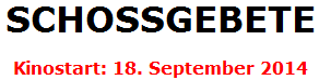 Schossgebete - Kinostart am 18. September 2014