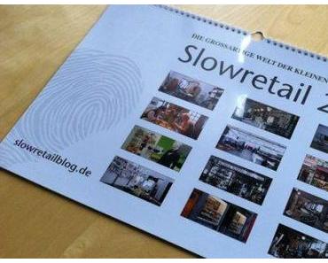 Der Slowretail Kalender 2011.