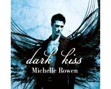 [Rezension] Dark Kiss von Michelle Rowen (Nightwatchers #1)