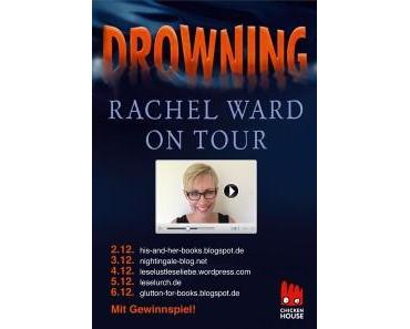 [Ankündigung] “Drowning” – mit Rachel Ward auf Blogtour!