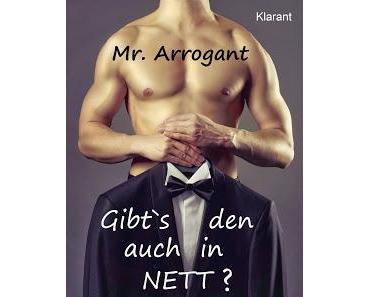 [Rezension] Edna Schuchardt - Mr Arrogant "Gibt`s den auch in NETT?"