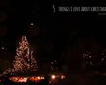 5 Dinge, die ich an Weihnachten liebe