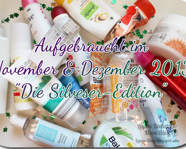 Aufgebraucht im November & Dezember 2013