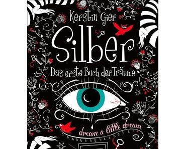 Rezension: Silber- Das erste Buch der Träume von Kerstin Gier