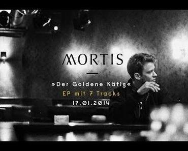 Mortis – Der Goldene Käfig [EP x Snippet]