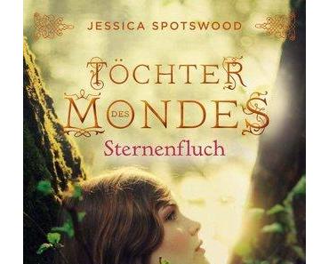 Jessica Spotswood - Sternenfluch (Töchter des Mondes #2)