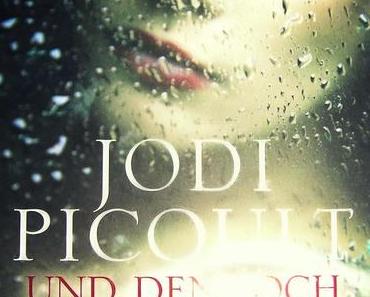 [Rezension] Und dennoch ist es Liebe (Jodi Picoult)