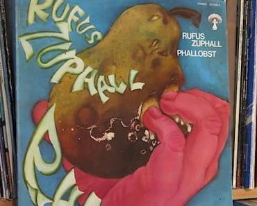 Flash- Back des Tages: Rufus Zuphall – Phallobst – 1971