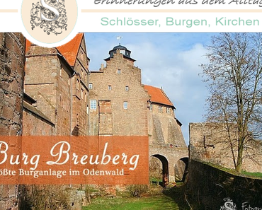 Burg Breuberg - größte Burganlage im Odenwald