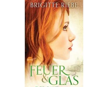 Feuer und Glas von Brigitte Riebe