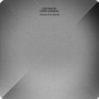 Chris Garneau - Our Man