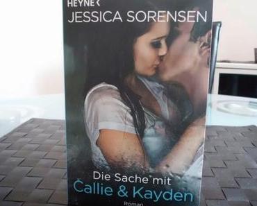 Rezension: Die Sache mit Callie und Kayden von  Jessica Sorensen
