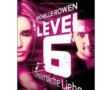 Rezension zu Level 6 von Michelle Rowen