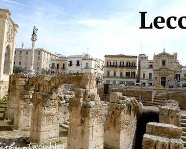 Roadtrip Apulien Tag 4 & 5 – Lecce! #kunterbuntweissblaugoesapulien
