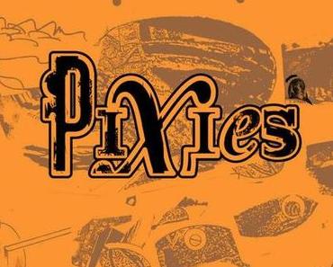 Pixies: Gute Gewohnheiten