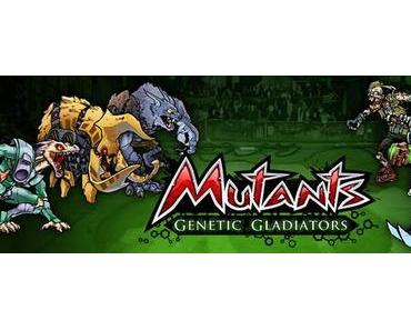 Mutants: Genetic Gladiators ab sofort für iOS, Android und auf Amazon erhältlich