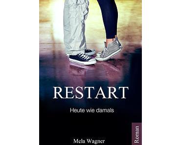 Restart - Heute wie damals Bd. 2 von Mela Wagner