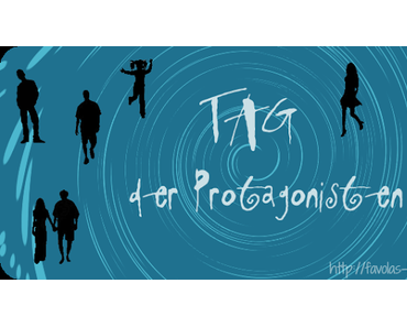 Tag der Protagonisten