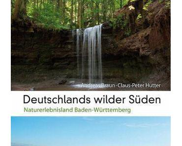 deutschlands wilder süden – so ist baden-württemberg