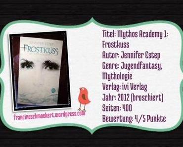 [Kurzrezension] Mythos Academy 1: Frostkuss – Jennifer Estep