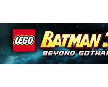 Lego Batman 3 erwartet uns noch in diesem Jahr