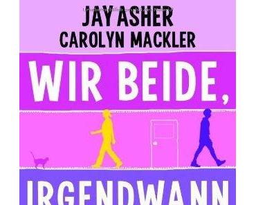 {Rezension} Wir beide irgendwann von Jay Asher und Carolyn Mackler