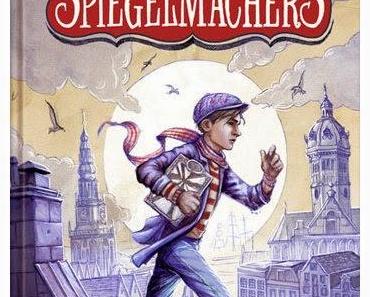 Rezension Antoinette Lühmann: Das Geheimnis des Spiegelmachers