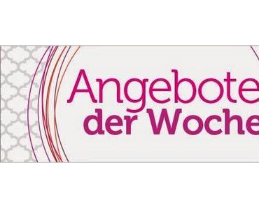 Hier das Angebot der Woche von 10.06.-17.06.2014