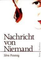Nachricht von Niemand - Silvia Pistotnig