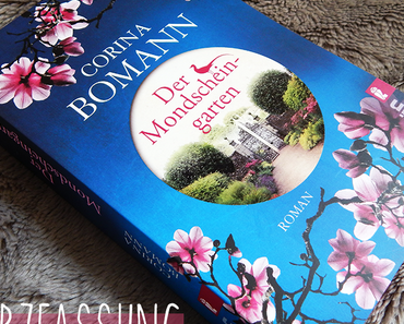 |Kurzfassung| "Der Mondscheingarten" von Corina Bomann