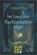 Im Land der Nachtschattenvögel; Katjana May