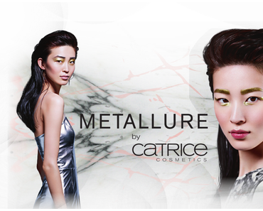 Preview: Catrice Metallure Limited Edition