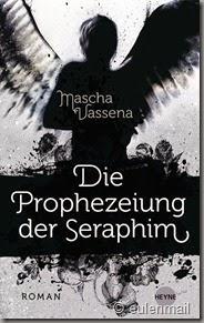 [Gelesen] Mascha Vassena–Die Prophezeiung der Seraphim
