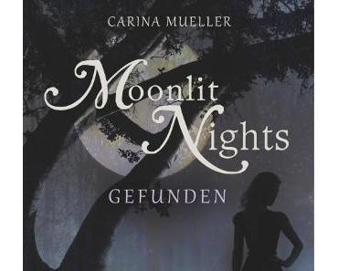 [Rezension] Moonlit Nights – Gefunden von Carina Müller (Moonlit Nights #1)