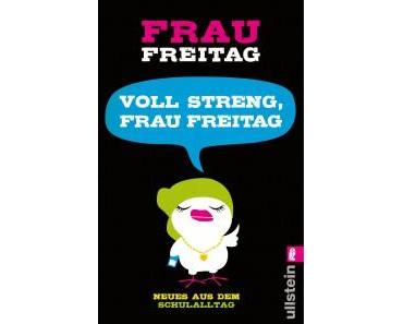 [Rezension] Voll streng, Frau Freitag von Frau Freitag