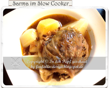 In den Topf geschaut * Sarma 3.0... im Slow Cooker